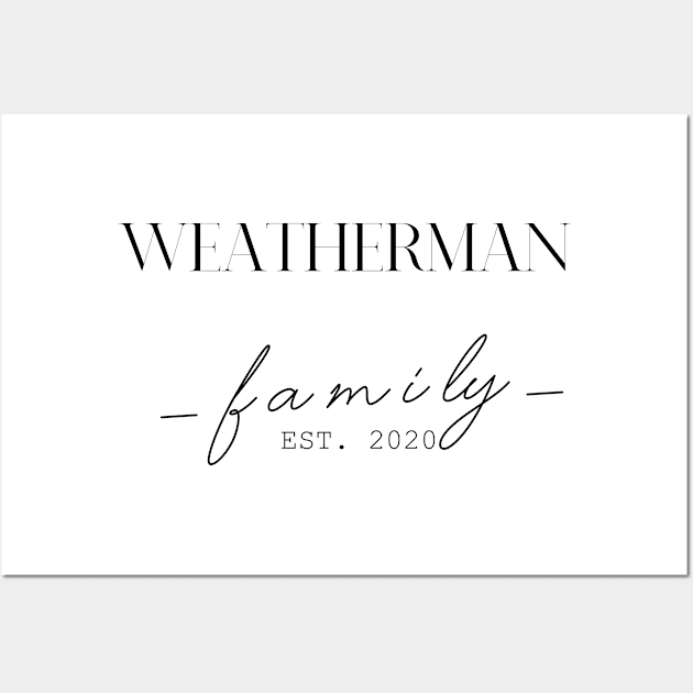 Weatherman Family EST. 2020, Surname, Weatherman Wall Art by ProvidenciaryArtist